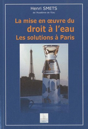 La mise en œuvre du droit à l'eau : les solutions à Paris - Henri Smets