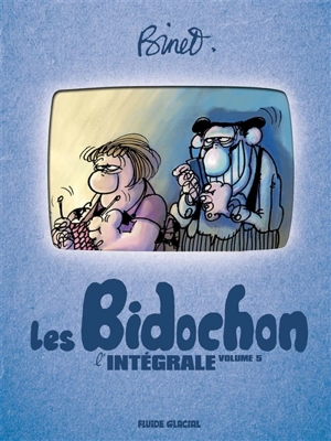 Les Bidochon : l'intégrale. Vol. 5 - Christian Binet