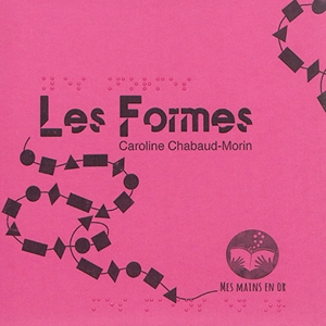 Les formes - Caroline Chabaud-Morin