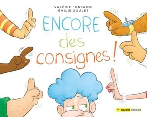 Encore des consignes ! - Valérie Fontaine