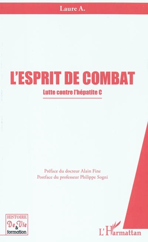 L'esprit de combat : lutte contre l'hépatite C - Laure A.