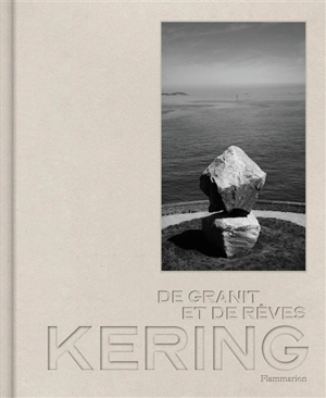 Kering, de granit et de rêves - Tristan Gaston-Breton