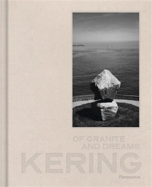Kering, of granite and dreams - Tristan Gaston-Breton