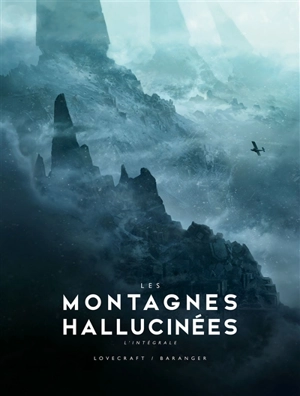 Les montagnes hallucinées : l'intégrale - Howard Phillips Lovecraft