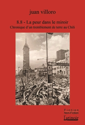 8.8 : la peur dans le miroir : chronique d'un tremblement de terre au Chili - Juan Villoro