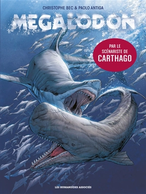 Mégalodon - Christophe Bec