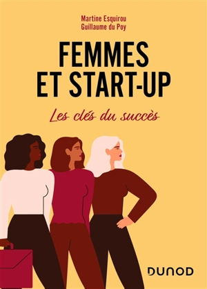 Femmes et start-up : les clés du succès - Martine Esquirou