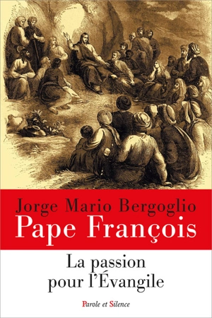 La passion pour l'Evangile - François