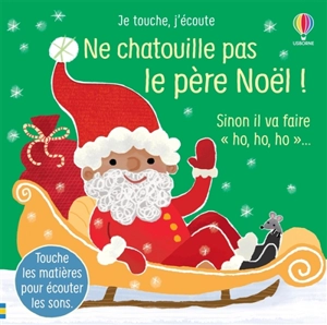 Ne chatouille pas le Père Noël ! : sinon il va faire oh, oh, oh... - Sam Taplin