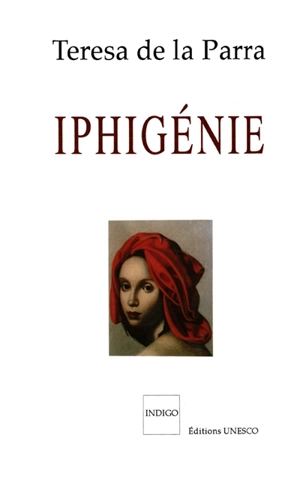 Iphigénie - Teresa de la Parra