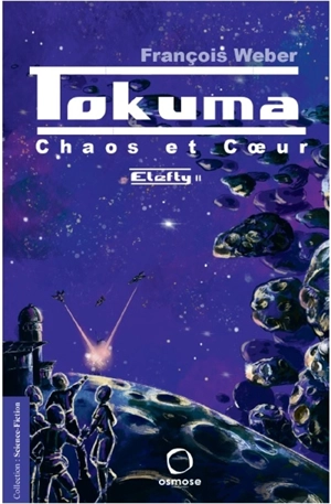 Elefty. Vol. 2. Tokuma : chaos et coeur : roman science-fiction - François Weber