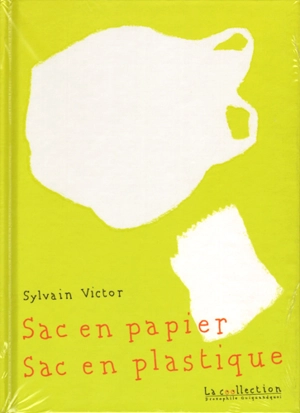 Sac en papier, sac en plastique - Sylvain Victor