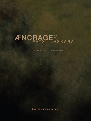 Aencrages - Patxi Laskarai