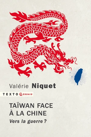 Taïwan face à la Chine : vers la guerre ? - Valérie Niquet