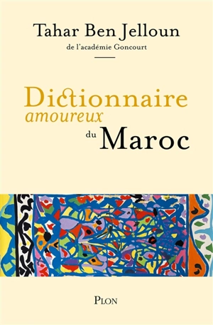 Dictionnaire amoureux du Maroc - Tahar Ben Jelloun
