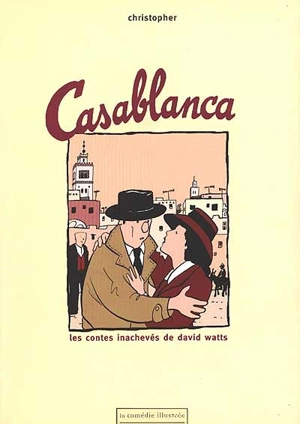 Les contes illustrés de David Watts. Vol. *. Casablanca - Christopher