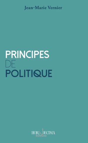 Principes de politique - Jean-Marie Vernier