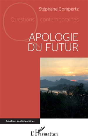 Apologie du futur - Stéphane Gompertz