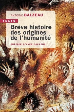 Brève histoire des origines de l'humanité - Antoine Balzeau