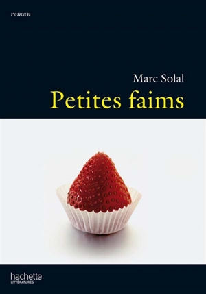 Petites faims - Marc Solal