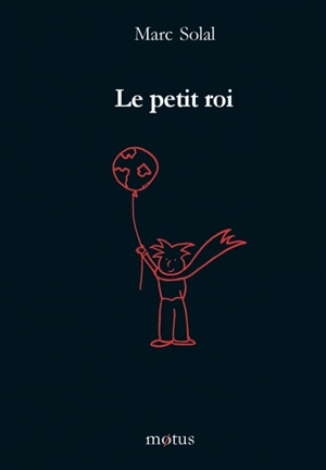 Le petit roi - Marc Solal