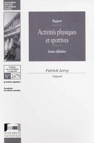 Activités physiques et sportives : rapport, lecture définitive - France. Assemblée nationale (1958-....). Commission des affaires culturelles, familiales et sociales