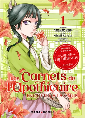 Les carnets de l'apothicaire : enquêtes à la cour. Vol. 1 - Natsu Hyuuga