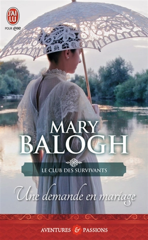 Le club des survivants. Vol. 1. Une demande en mariage - Mary Balogh