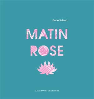 Matin rose - Elena Selena