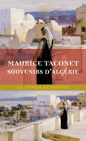 Souvenirs d'Algérie - Maurice Taconet