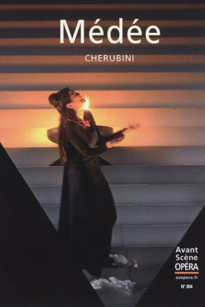 Avant-scène opéra (L'), n° 304. Médée - Luigi Cherubini