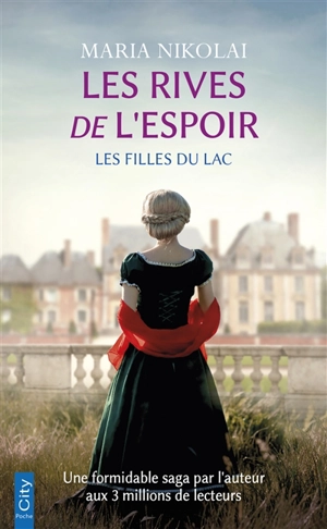 Les filles du lac. Vol. 1. Les rives de l'espoir - Maria Nikolai