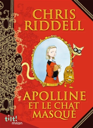 Apolline et le chat masqué - Chris Riddell