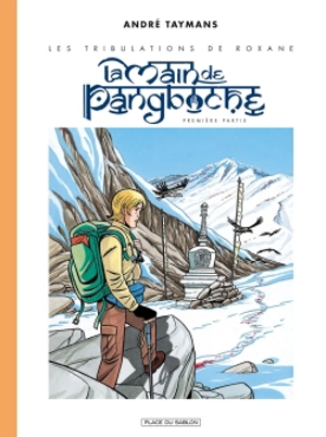 Les tribulations de Roxane. La main de Pangboche. Vol. 1 - André Taymans