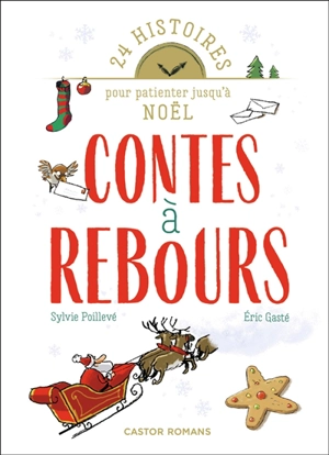 Contes à rebours : 24 histoires pour patienter jusqu'à Noël - Sylvie Poillevé
