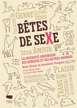 Bêtes de sexe : la diversité amoureuse des humains et des autres animaux - Marc Giraud