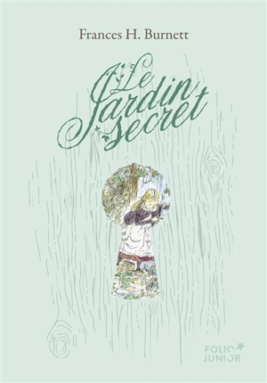 Le jardin secret - Frances Hodgson Burnett