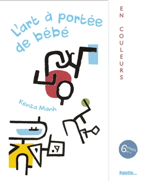 L'art à portée de bébé : en couleurs - Kenza Manh