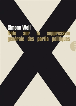 Note sur la suppression générale des partis politiques - Simone Weil