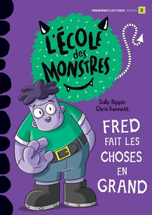 Fred fait les choses en grand : Niveau de lecture 2 - Sally Rippin