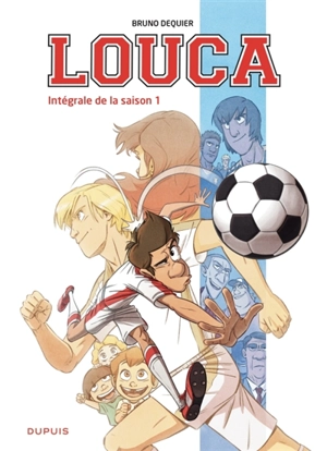 Louca. Intégrale de la saison 1 - Bruno Dequier