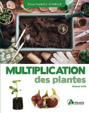 Multiplication des plantes - Miranda Smith