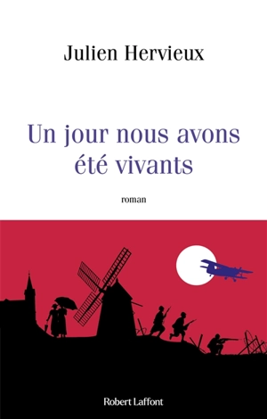 Un jour, nous avons été vivants - Julien Hervieux