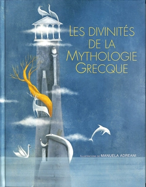 Les divinités de la mythologie grecque - Manuela Adreani