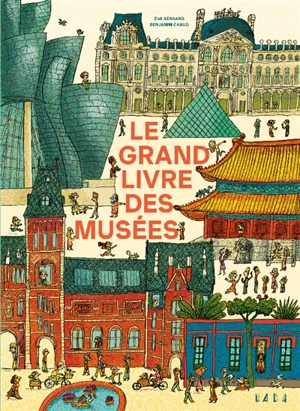 Le grand livre des musées - Eva Bensard