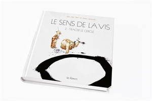 Le sens de la vis. Vol. 2. Tracer le cercle - Jean-Yves Ferri