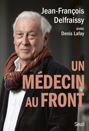 Un médecin au front - Jean-François Delfraissy