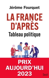 La France d'après : tableau politique - Jérôme Fourquet