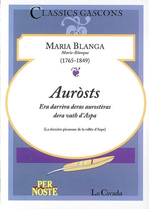 Aurosts : era darrèra deras aurostèras dera vath d'Aspa - Maria Blanga