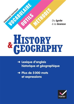 History & geography : vocabulaire, outils, méthodes - Dominique Chathuant